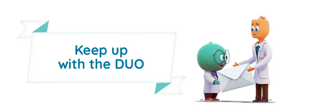 Keep up with the DUO. Halobetasol and tazarotene characters hold mail